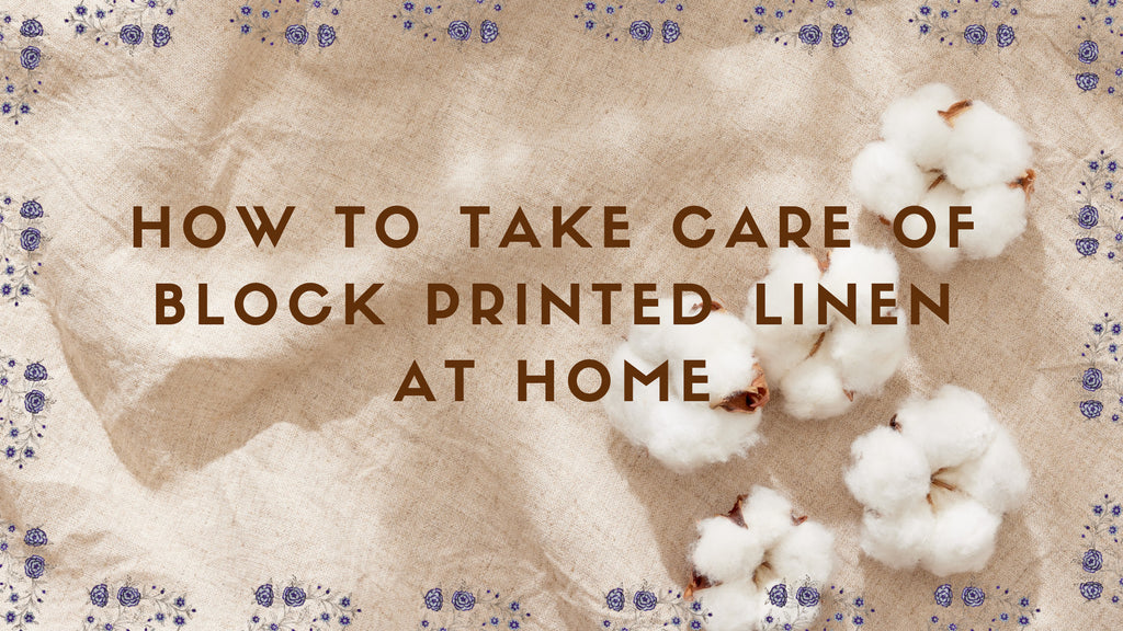 How to Take Care of Block Printed Linen at Home?